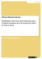 Habilidades directivas determinantes para el talento humano de la  Secretaria de Salud de Nuevo León