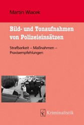 Bild- und Tonaufnahmen von Polizeieinsätzen