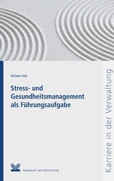 Stress- und Gesundheitsmanagement als Führungsaufgabe