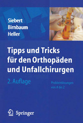 Tipps & Tricks für den Orthopäden und Unfallchirurgen