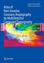 Atlas of Non-Invasive Coronary Angiography by Multidetector Computed Tomography