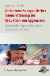 Verhaltenstherapeutisches Intensivtraining zur Reduktion von Aggression