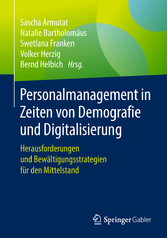 Personalmanagement in Zeiten von Demografie und Digitalisierung