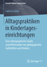 Alltagspraktiken in Kindertageseinrichtungen