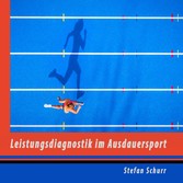 Leistungsdiagnostik im Ausdauersport