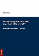 Die Energiepolitik der CDU zwischen 1972 und 2011