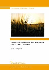 Lesbische Identitäten und Sexualität in der DDR-Literatur