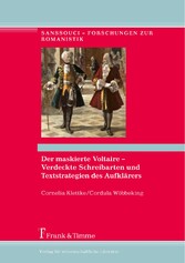 Der maskierte Voltaire - Verdeckte Schreibarten und Textstrategien des Aufklärers