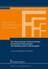 Der französische Fachwortschatz im Bereich Solarenergie: Wortbildung und Lexikographie