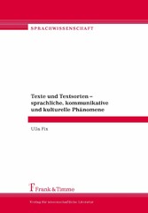 Texte und Textsorten - sprachliche, kommunikative und kulturelle Phänomene