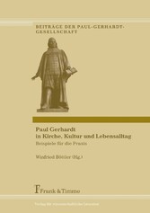 Paul Gerhardt in Kirche, Kultur und Lebensalltag