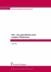 Stil - ein sprachliches und soziales Phänomen