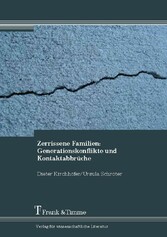 Zerrissene Familien: Generationskonflikte und Kontaktabbrüche