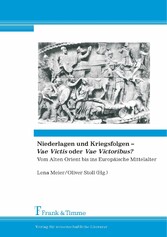 Niederlagen und Kriegsfolgen - 'Vae Victis' oder 'Vae Victoribus'?