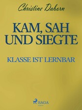 Kam, sah und siegte - Klasse ist lernbar