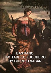 Bastiano to Taddeo Zucchero