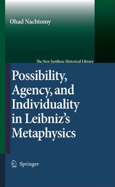 Possibility, Agency, and Individuality in Leibniz's Metaphysics