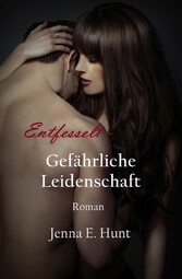 Entfesselt - Gefährliche Leidenschaft