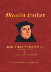 Martin Luther - Den store Katekismus