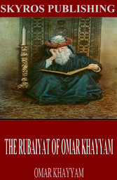 The Rubaiyat of Omar Khayyam