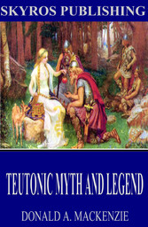 Teutonic Myth and Legend