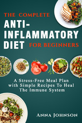 The Complete Anti-Inflammatory Diet for Beginners