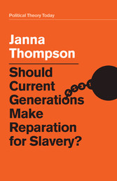 Should Current Generations Make Reparation for Slavery?