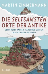 Die seltsamsten Orte der Antike