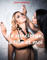 Ma concierge, sa fille et moi.