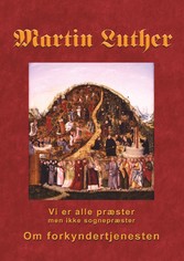 Martin Luther - Om forkyndertjenesten