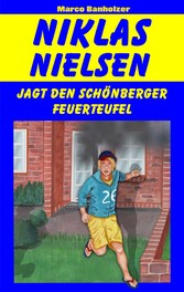 Niklas Nielsen jagt den Schönberger Feuerteufel