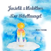 Janzelik z klinkotkom - der Schellenengel