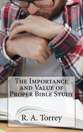 The Importance and Value of Proper Bible Study