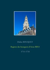 Registre des bourgeois d&apos;Arras BB53 - 1711-1731