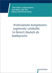 Professionelle Kompetenzen angehender Lehrkräfte im Bereich Deutsch als Zweitsprache