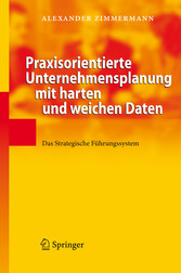 Praxisorientierte Unternehmensplanung mit harten und weichen Daten