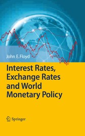 Interest Rates, Exchange Rates and World Monetary Policy