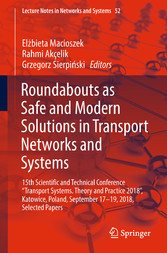 Roundabouts as Safe and Modern Solutions in Transport Networks and Systems