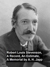 Robert Louis Stevenson, a Record, an Estimate, a Memorial