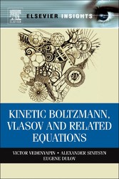 Kinetic Boltzmann, Vlasov and Related Equations