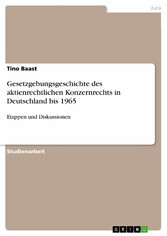 Gesetzgebungsgeschichte des aktienrechtlichen Konzernrechts in Deutschland bis 1965