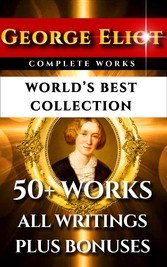 George Eliot Complete Works - World's Best Collection