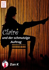 Claire und der schmutzige Auftrag