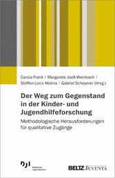 Der Weg zum Gegenstand in der Kinder- und Jugendhilfeforschung