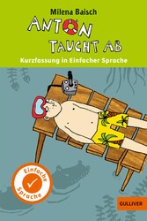 Anton taucht ab. Kurzfassung in Einfacher Sprache