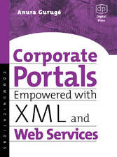 Corporate Portals Empowered with XML and Web Services