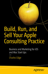 Build, Run, and Sell Your Apple Consulting Practice