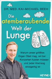 Die atemberaubende Welt der Lunge