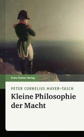 Kleine Philosophie der Macht