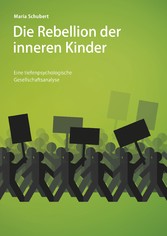 Die Rebellion der inneren Kinder